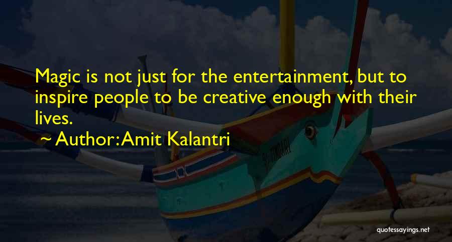 Artistry Quotes By Amit Kalantri