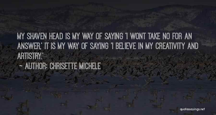 Artistry Quotes By Chrisette Michele