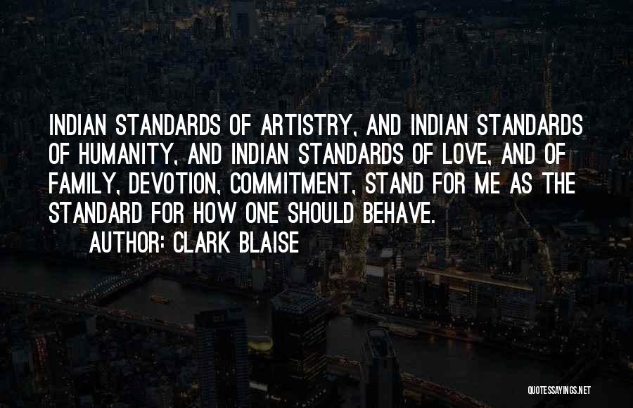 Artistry Quotes By Clark Blaise