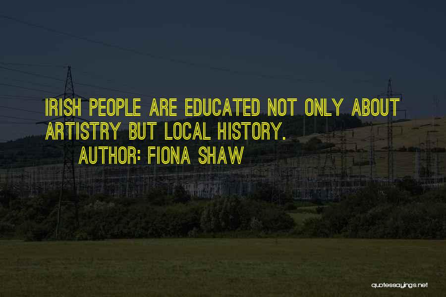 Artistry Quotes By Fiona Shaw