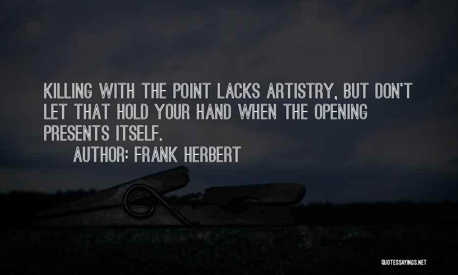Artistry Quotes By Frank Herbert