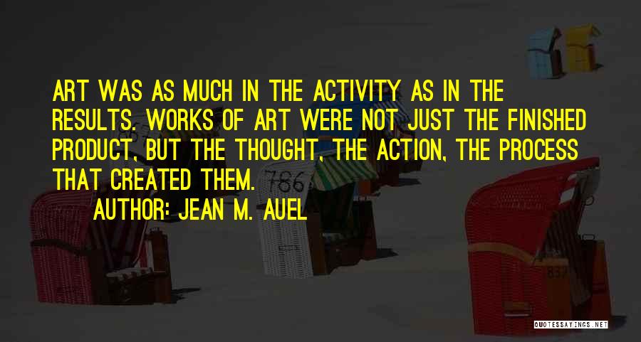 Artistry Quotes By Jean M. Auel