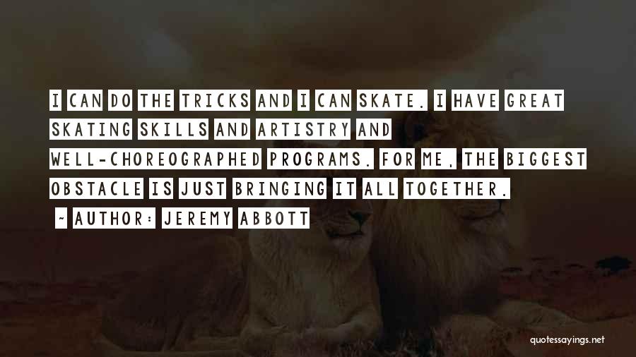 Artistry Quotes By Jeremy Abbott
