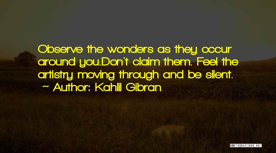 Artistry Quotes By Kahlil Gibran