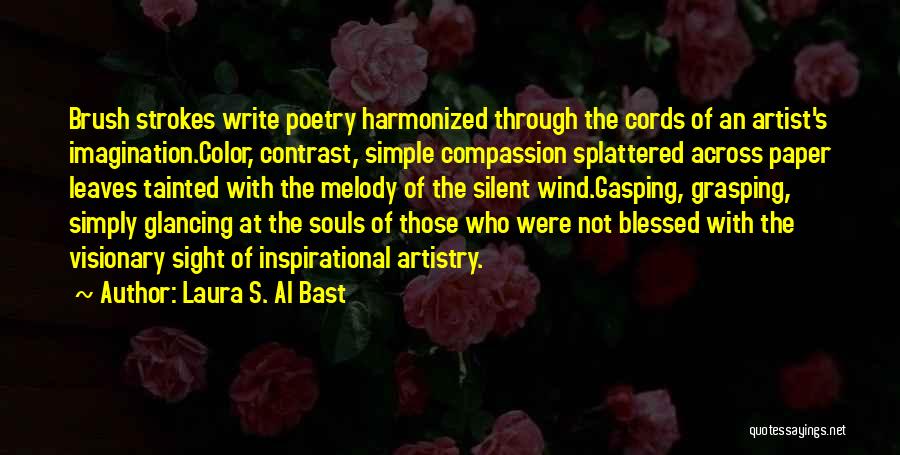 Artistry Quotes By Laura S. Al Bast