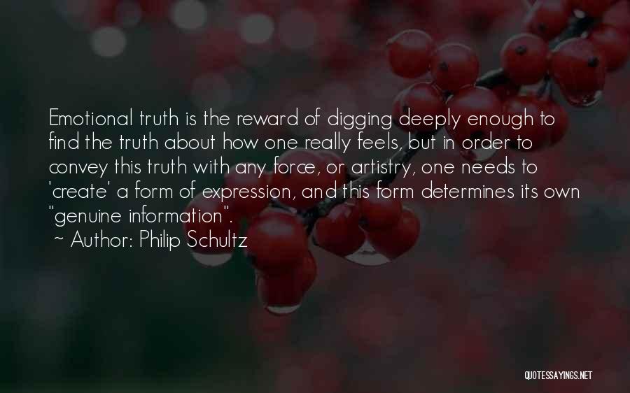 Artistry Quotes By Philip Schultz