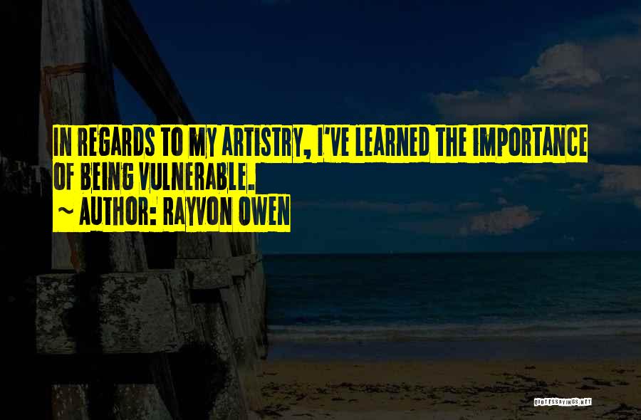 Artistry Quotes By Rayvon Owen