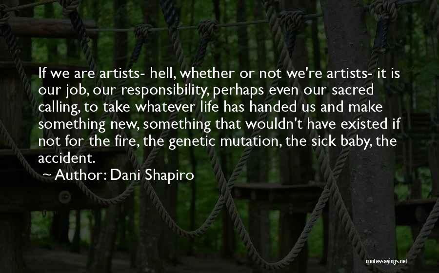 Artists And Art Quotes By Dani Shapiro