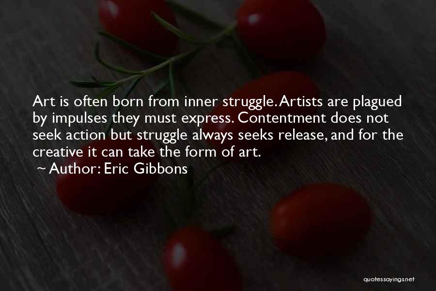 Artists And Art Quotes By Eric Gibbons