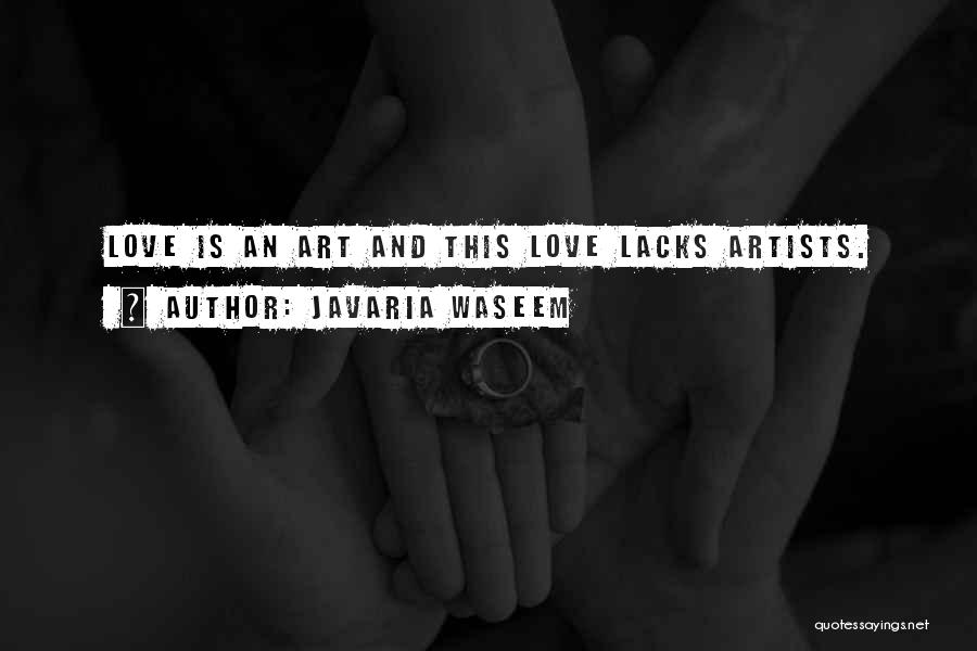 Artists And Art Quotes By Javaria Waseem