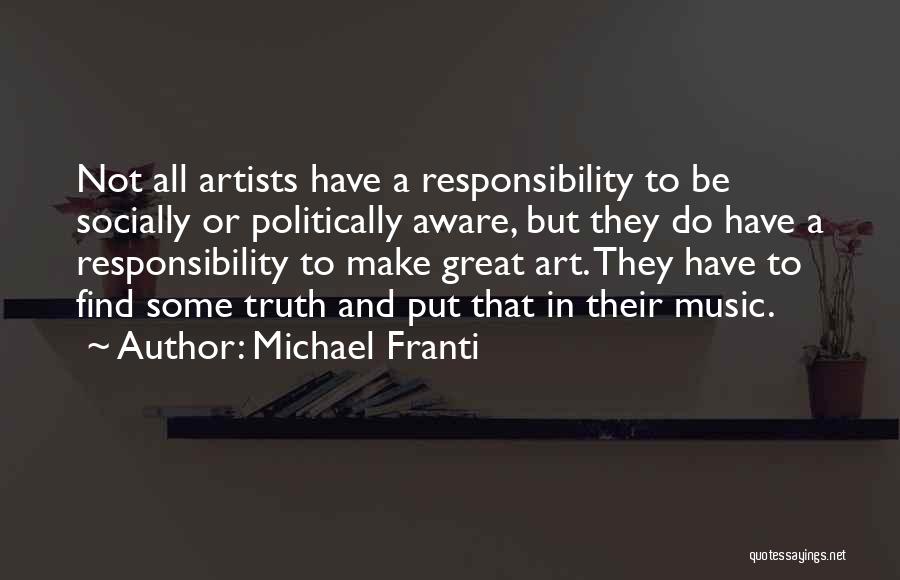 Artists And Art Quotes By Michael Franti