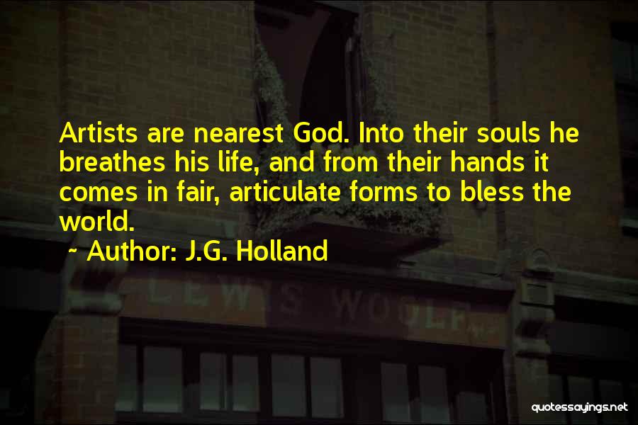 Artists And God Quotes By J.G. Holland