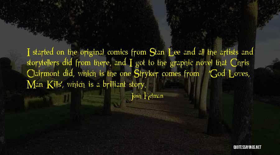 Artists And God Quotes By Josh Helman Artists And God Quotes By Josh Helman