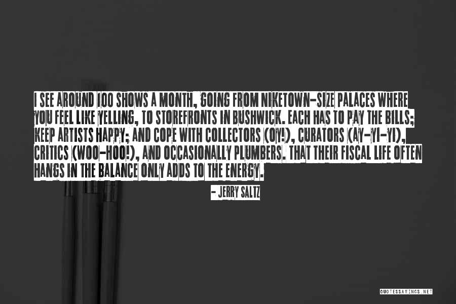Artists And Life Quotes By Jerry Saltz Artists And Life Quotes By Jerry Saltz