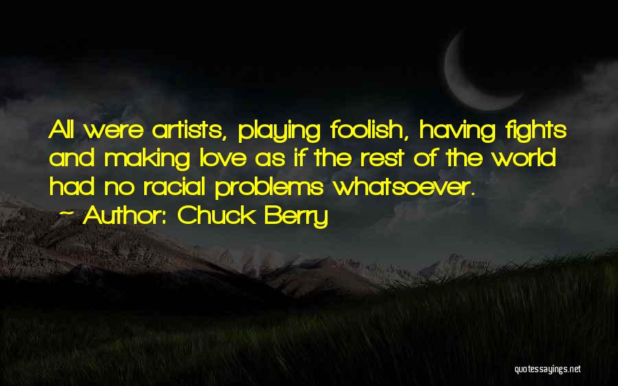 Artists And Love Quotes By Chuck Berry