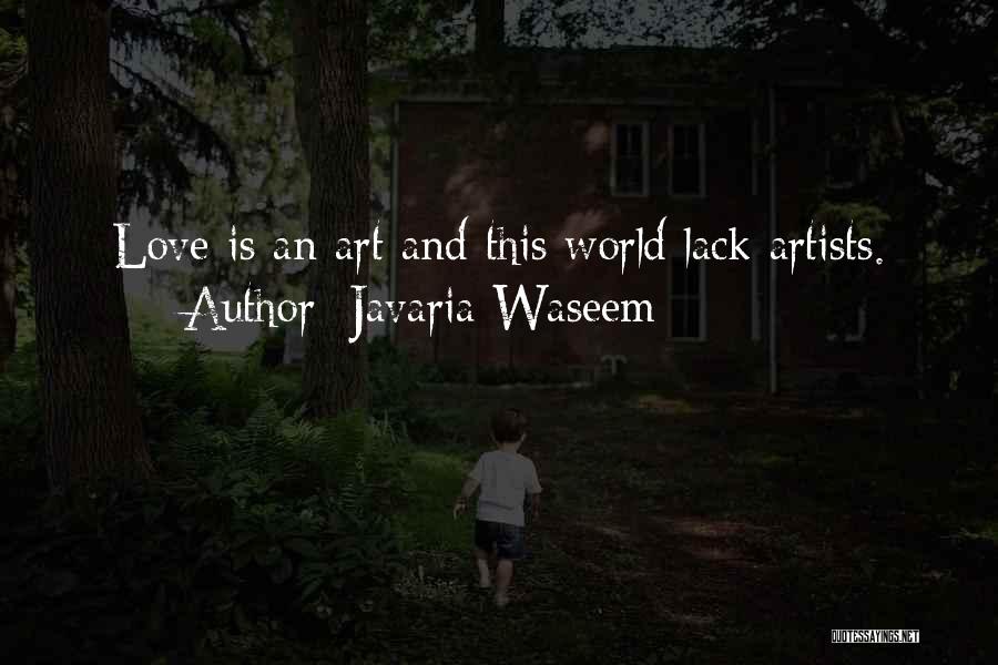 Artists And Love Quotes By Javaria Waseem