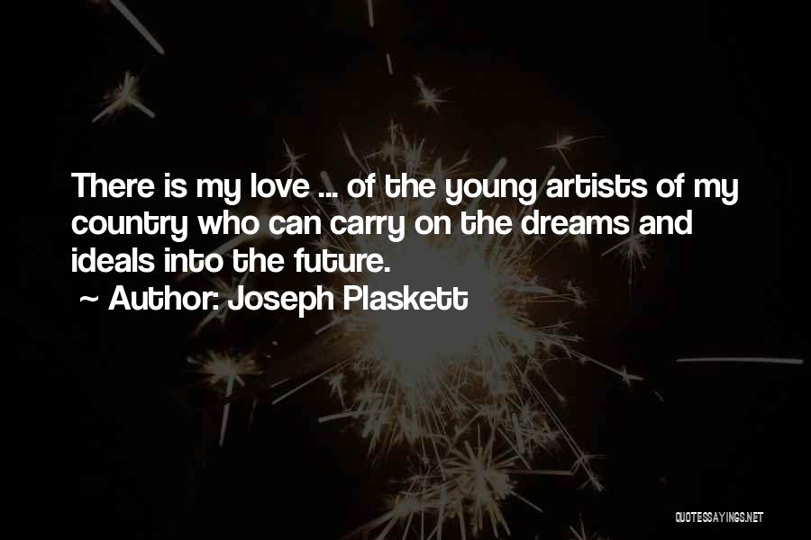 Artists And Love Quotes By Joseph Plaskett