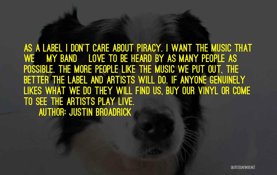 Artists And Love Quotes By Justin Broadrick