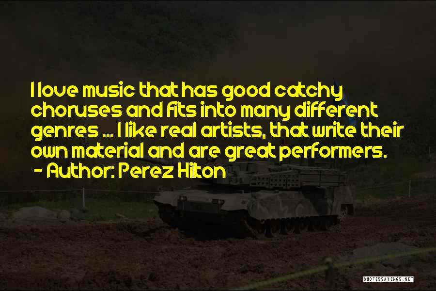 Artists And Love Quotes By Perez Hilton