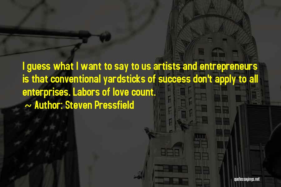 Artists And Love Quotes By Steven Pressfield