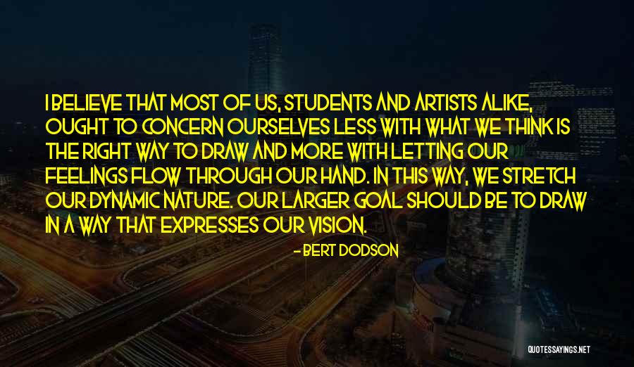 Artists And Nature Quotes By Bert Dodson Artists And Nature Quotes By Bert Dodson