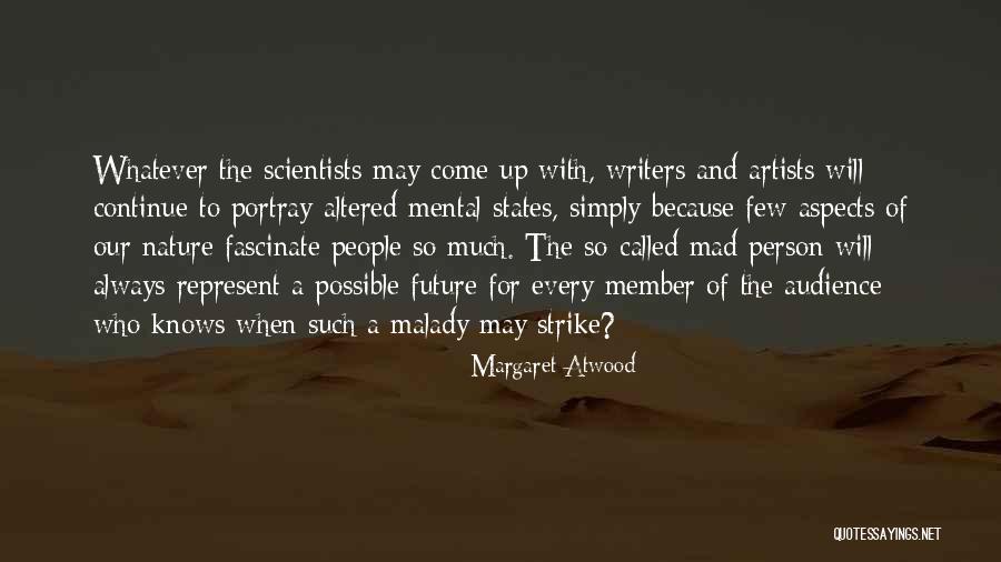 Artists And Nature Quotes By Margaret Atwood