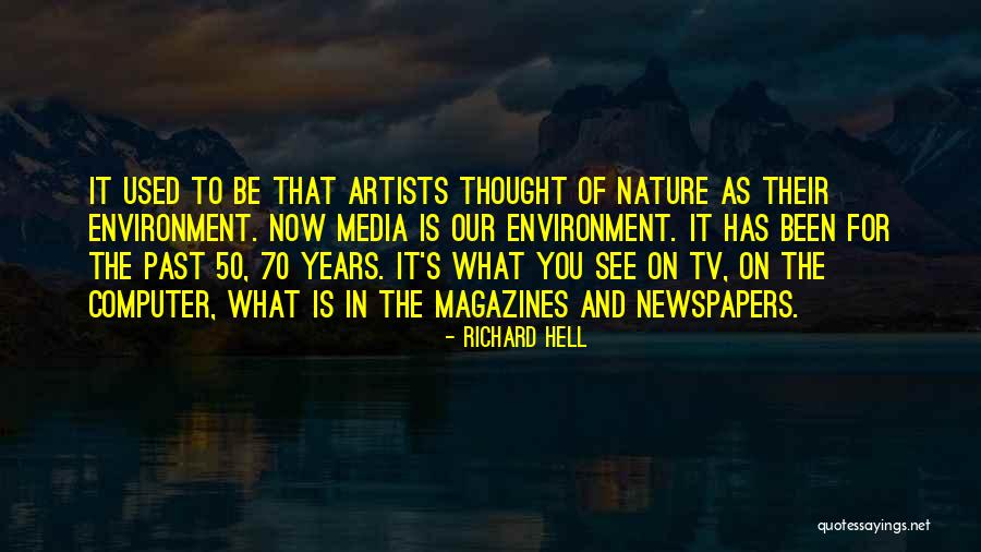 Artists And Nature Quotes By Richard Hell