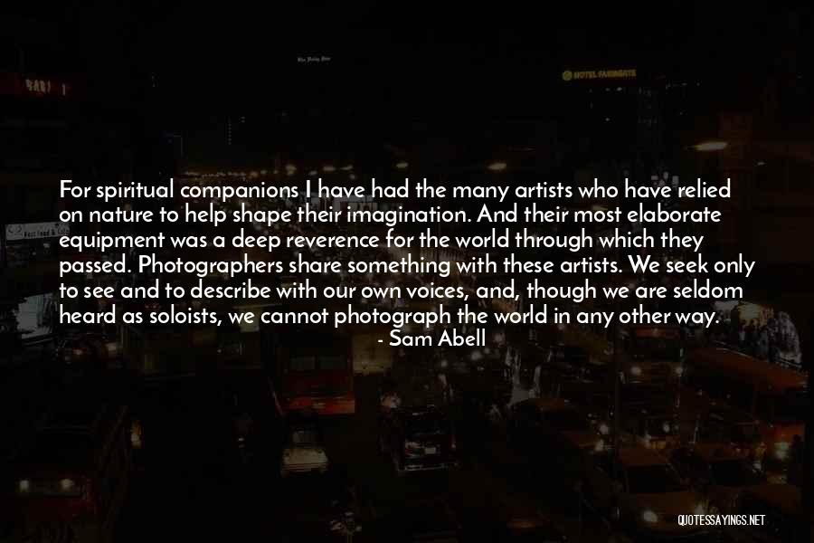 Artists And Nature Quotes By Sam Abell