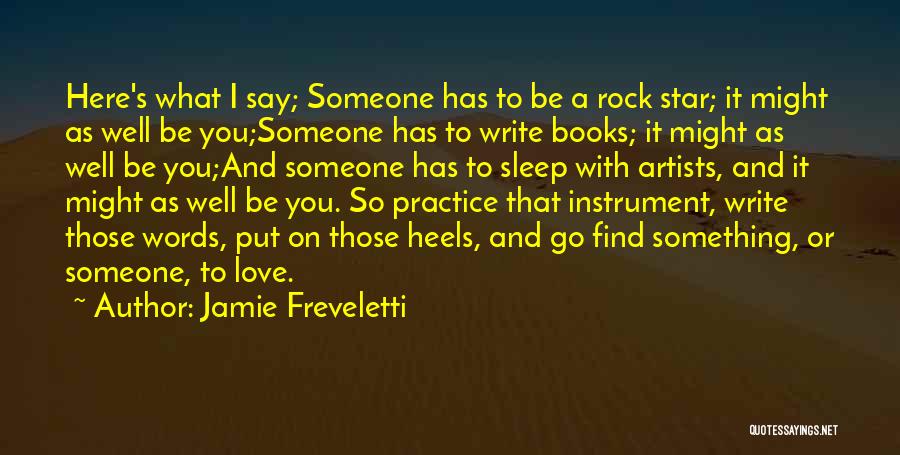 Artists And Passion Quotes By Jamie Freveletti