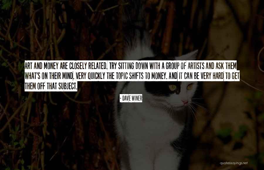 Artists And Their Art Quotes By Dave Winer Artists And Their Art Quotes By Dave Winer