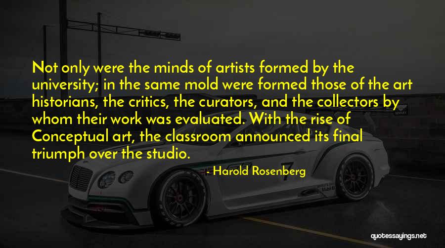 Artists And Their Art Quotes By Harold Rosenberg Artists And Their Art Quotes By Harold Rosenberg