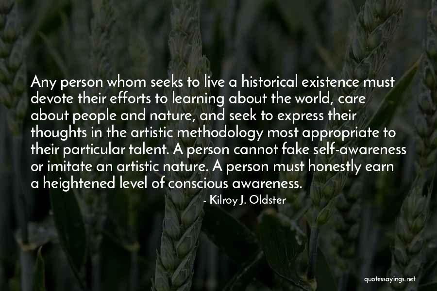 Artists And Their Art Quotes By Kilroy J. Oldster Artists And Their Art Quotes By Kilroy J. Oldster