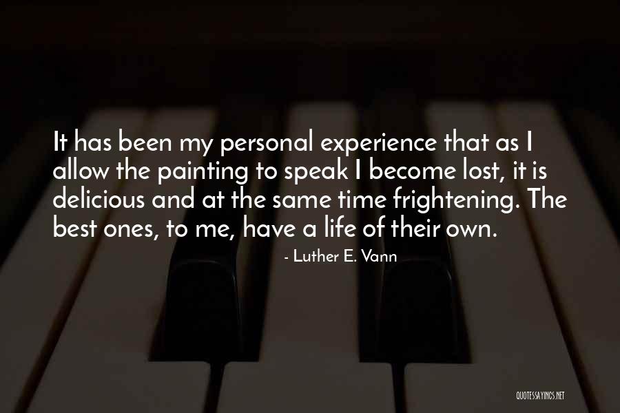 Artists And Their Art Quotes By Luther E. Vann Artists And Their Art Quotes By Luther E. Vann