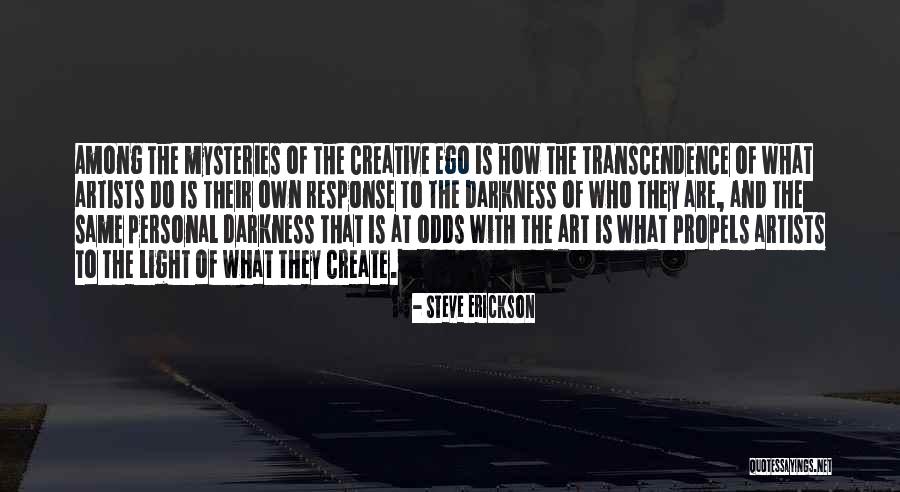 Artists And Their Art Quotes By Steve Erickson Artists And Their Art Quotes By Steve Erickson