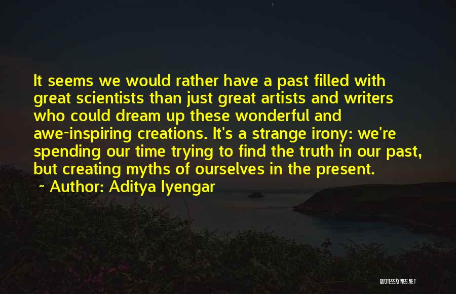 Artists And Writers Quotes By Aditya Iyengar