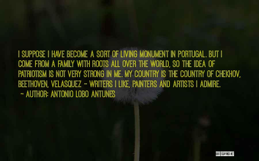 Artists And Writers Quotes By Antonio Lobo Antunes