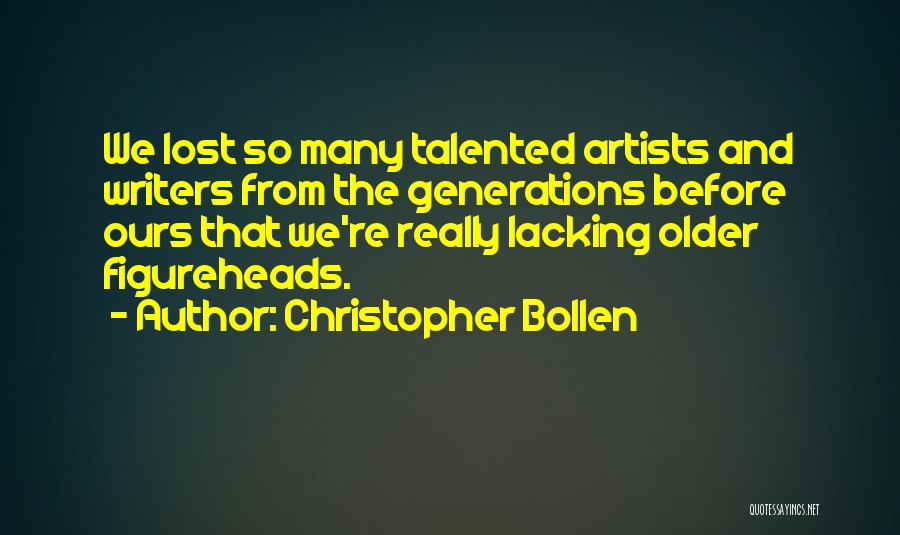 Artists And Writers Quotes By Christopher Bollen