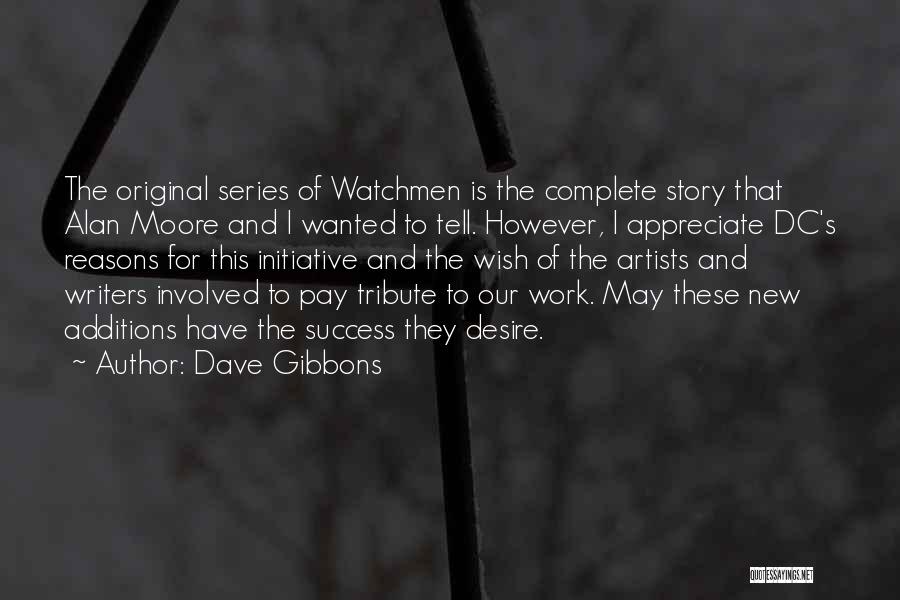 Artists And Writers Quotes By Dave Gibbons