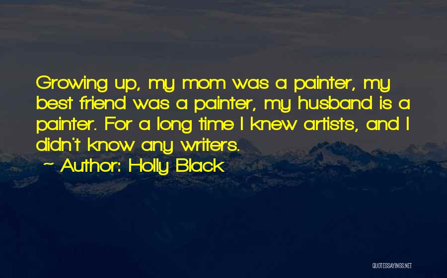 Artists And Writers Quotes By Holly Black