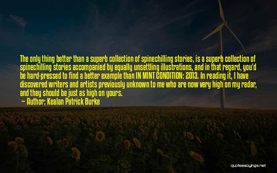 Artists And Writers Quotes By Kealan Patrick Burke