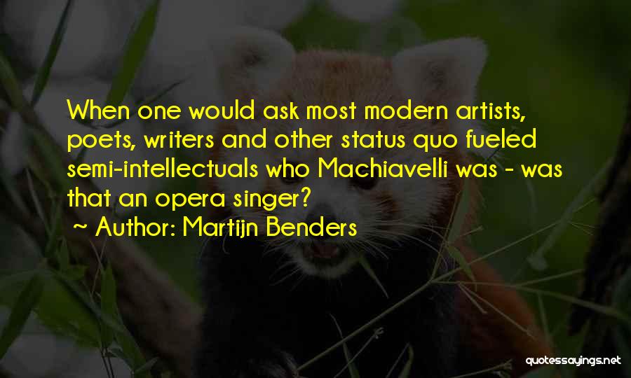 Artists And Writers Quotes By Martijn Benders