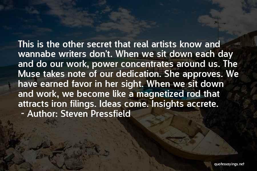 Artists And Writers Quotes By Steven Pressfield