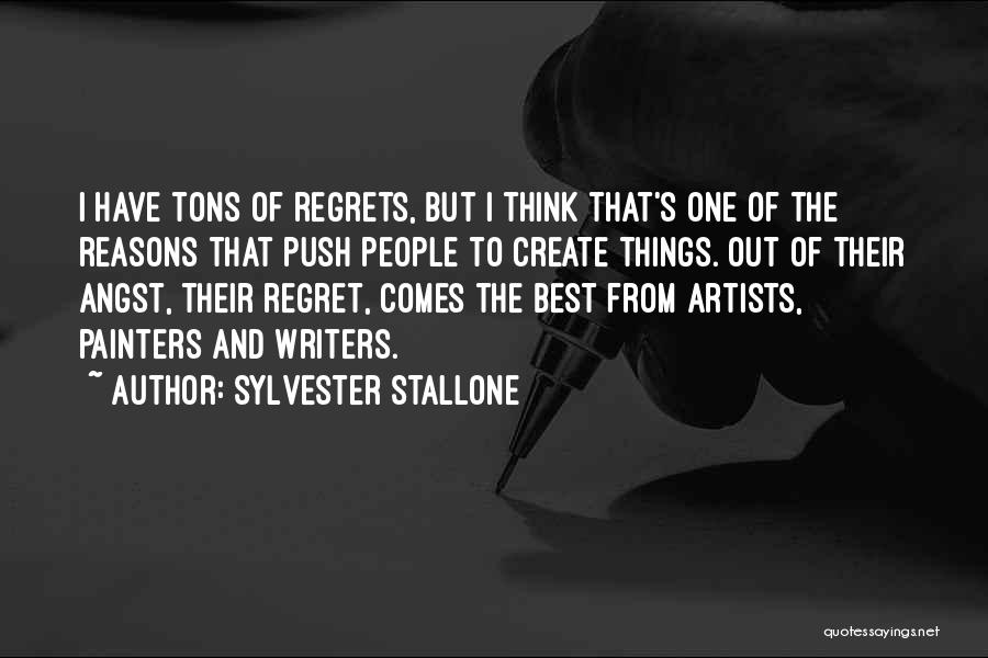 Artists And Writers Quotes By Sylvester Stallone