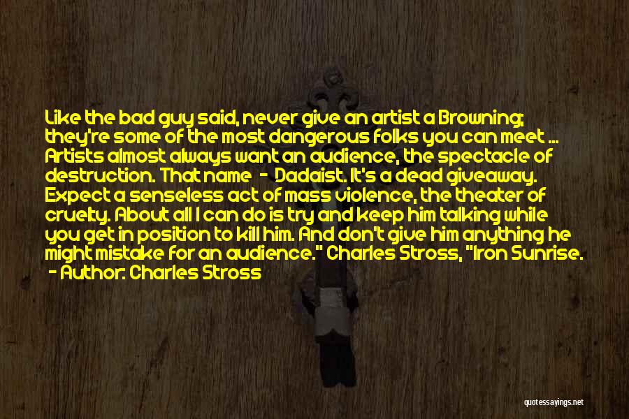 Artists Are Dangerous Quotes By Charles Stross