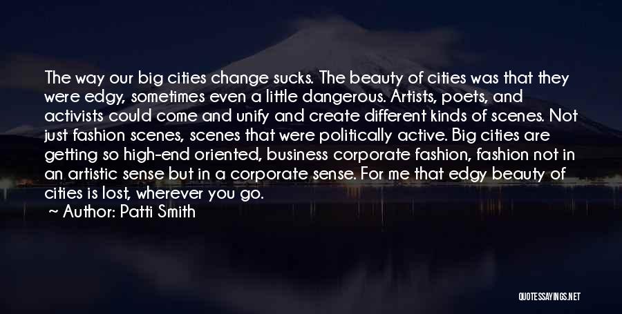 Artists Are Dangerous Quotes By Patti Smith