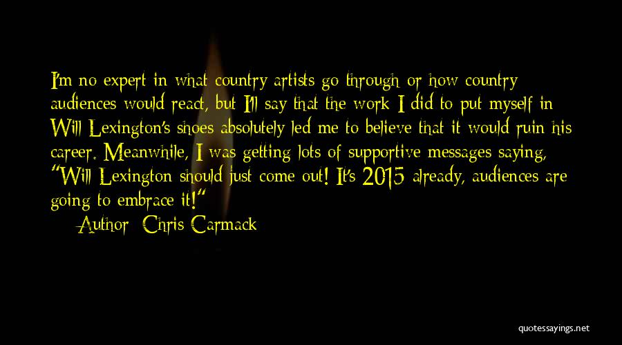 Artists Are Quotes By Chris Carmack