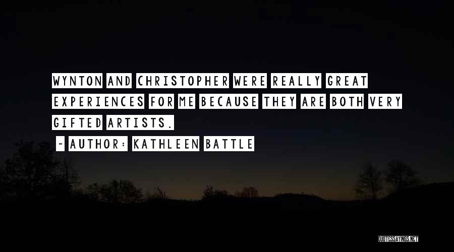 Artists Are Quotes By Kathleen Battle