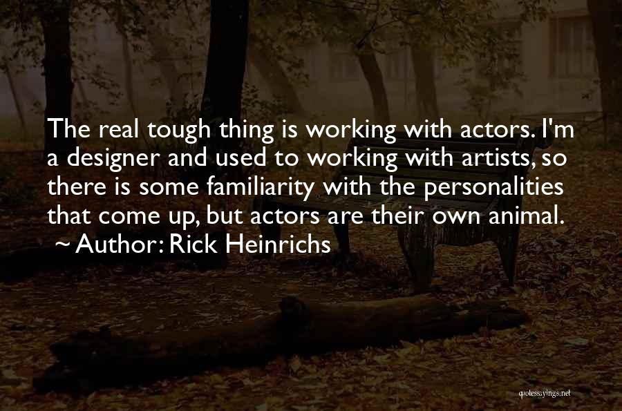 Artists Are Quotes By Rick Heinrichs