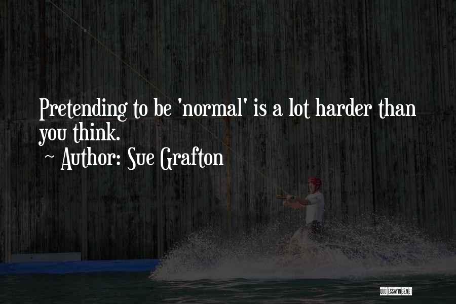 Artists Being Crazy Quotes By Sue Grafton
