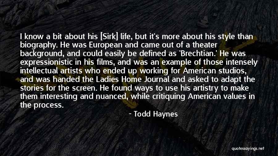 Artists Biography Quotes By Todd Haynes Artists Biography Quotes By Todd Haynes